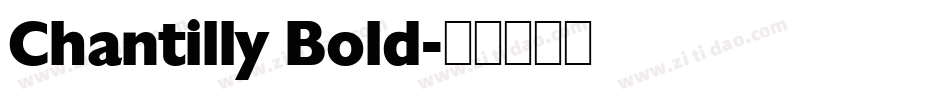 Chantilly Bold字体转换